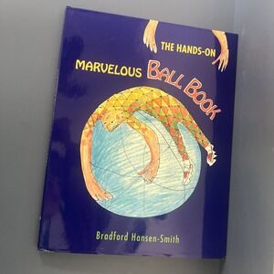 THE‎ HANDS-ON MARVELOUS BALL BOOK By Bradford Hansen-smith - Hardcover **Mint**